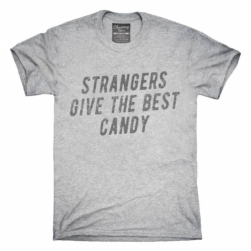 Crushtee Strangers Give The Best Candy T Shirt, Hoodie, Tank Top, Gifts Long Sleeve Hoodie