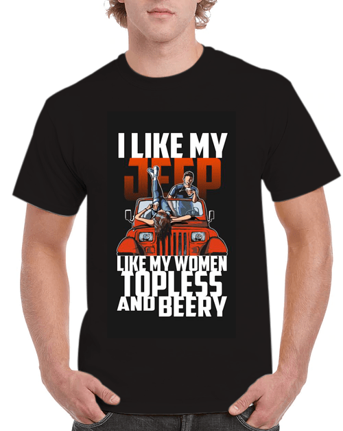 I Like My Jeep Like My Women T-Shirt #DH