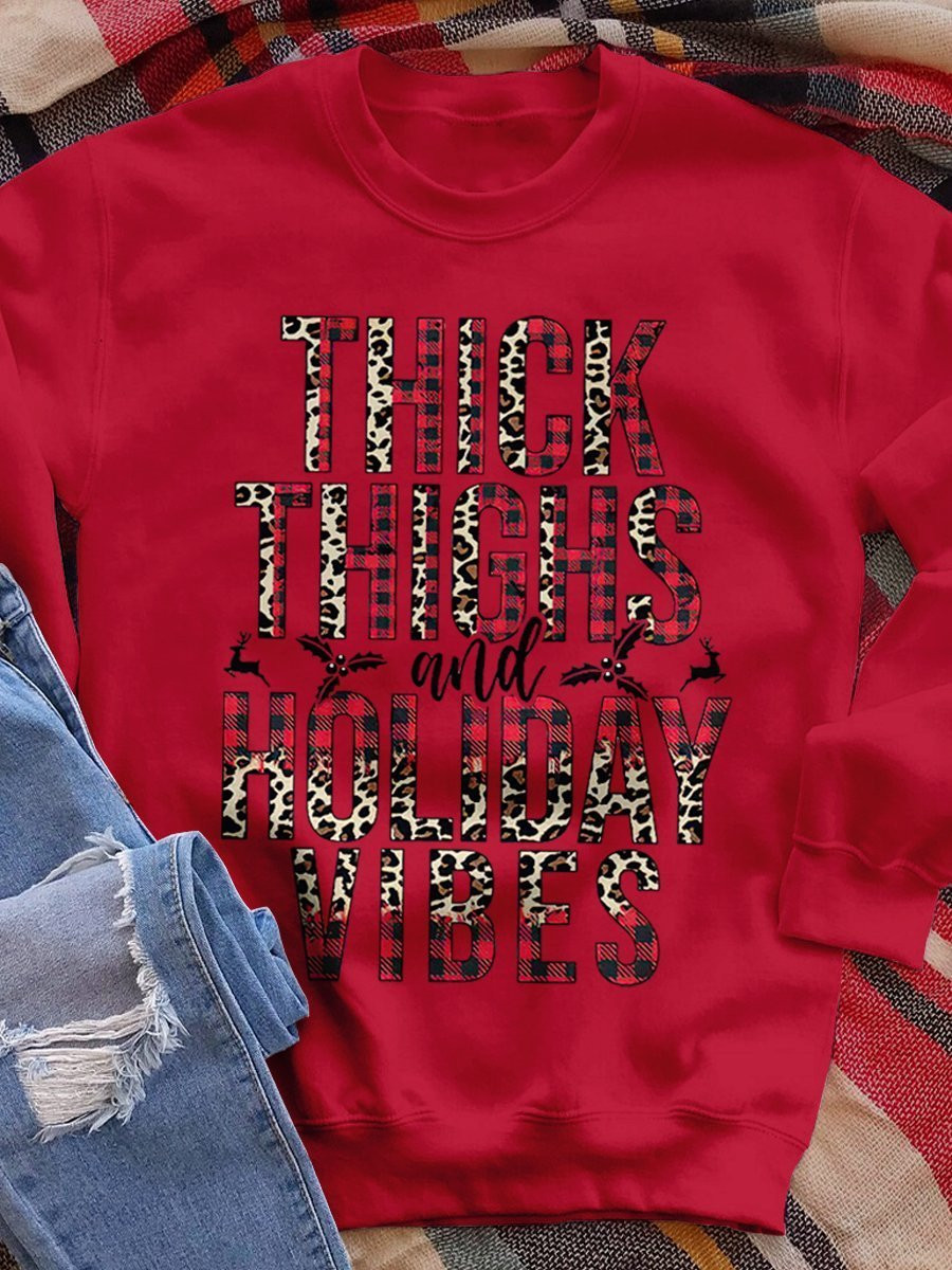 Thick Thighs And Holiday Vibes Christmas Print Long Sleeve Sweatshirt