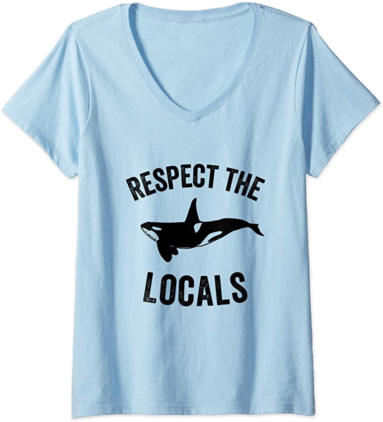 Womens Orca Killer Whale Respect The Locals Ocean Whale Gift | Orca V-Neck T-Shirt