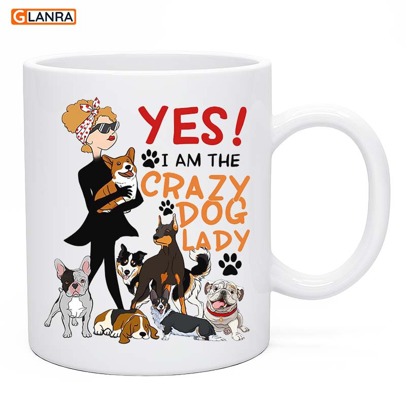 Yes! I Am The Crazy Dog Lady Mug, Dog Mug, Funny Dog Quotes, Gift For Her, Dog Lovers Gift, Dog Mom Gift, Birthday Gift, Animal Pet Lovers