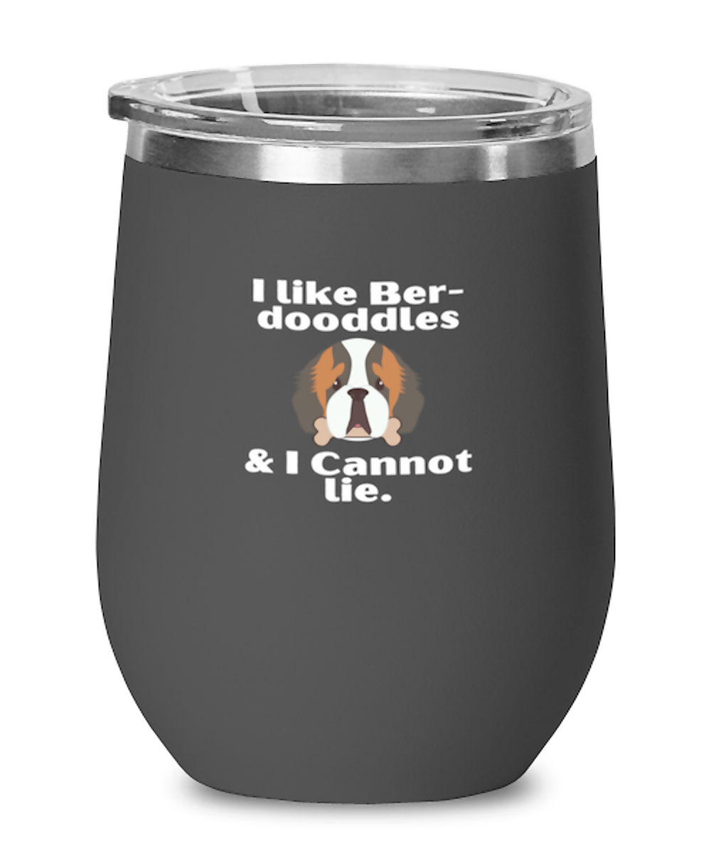 Wine Tumbler Stainless Steel Insulated  Funny I Like Ber-Doodles And I Cannot Lie Dogs Doggie St. Bernard