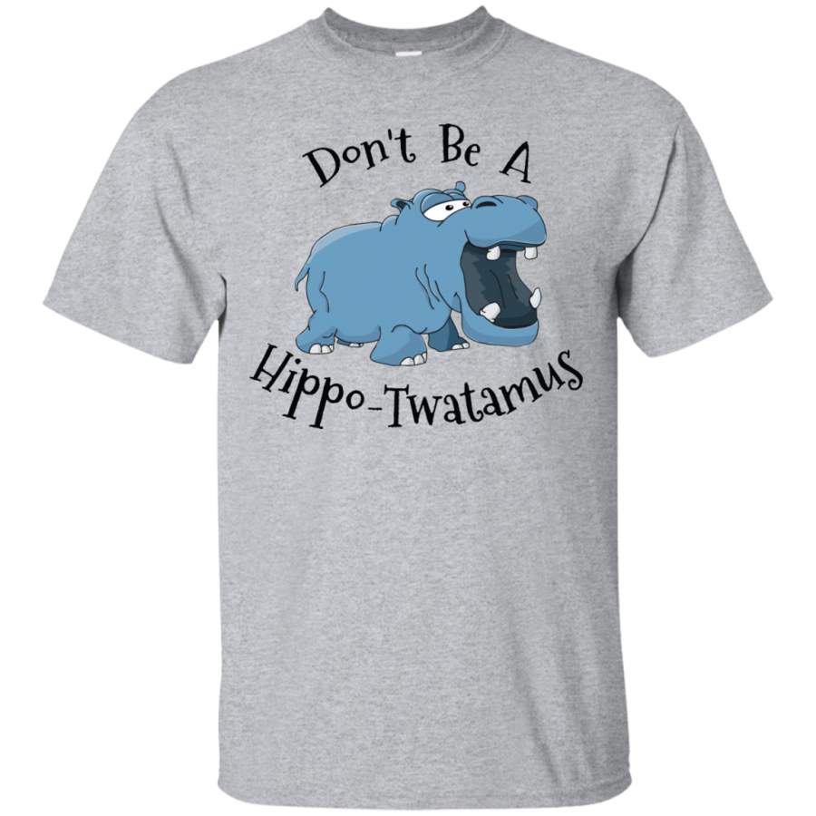 AGR Don’t Be A Hippo-Twatamus Shirt