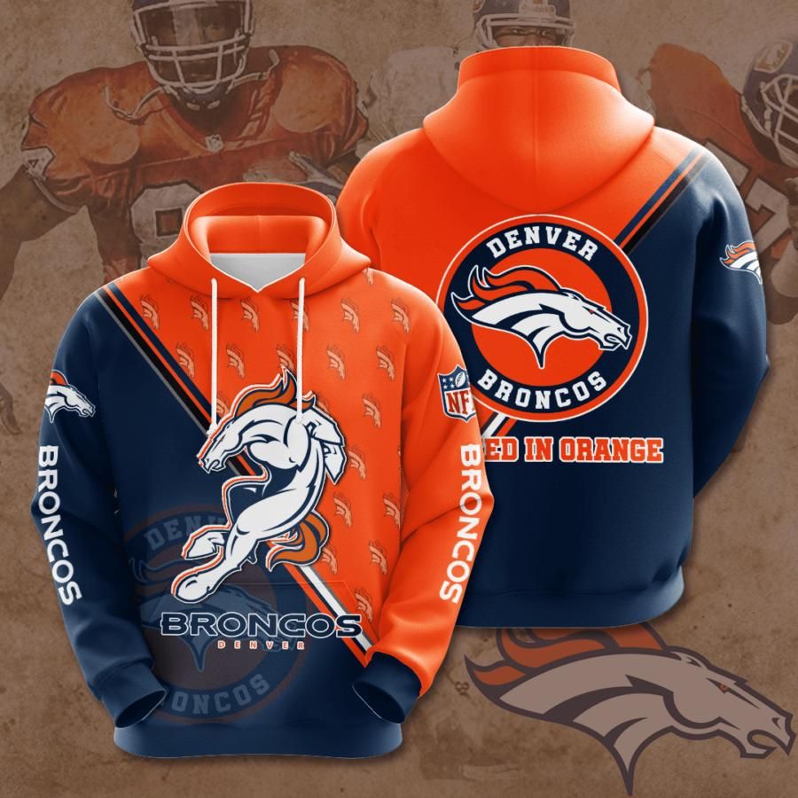 Denver Broncos 3D Hoodie 3D Zip Hoodie Custom 3D Hoodie 3D Zip Hoodie Custom Gift T Shirt