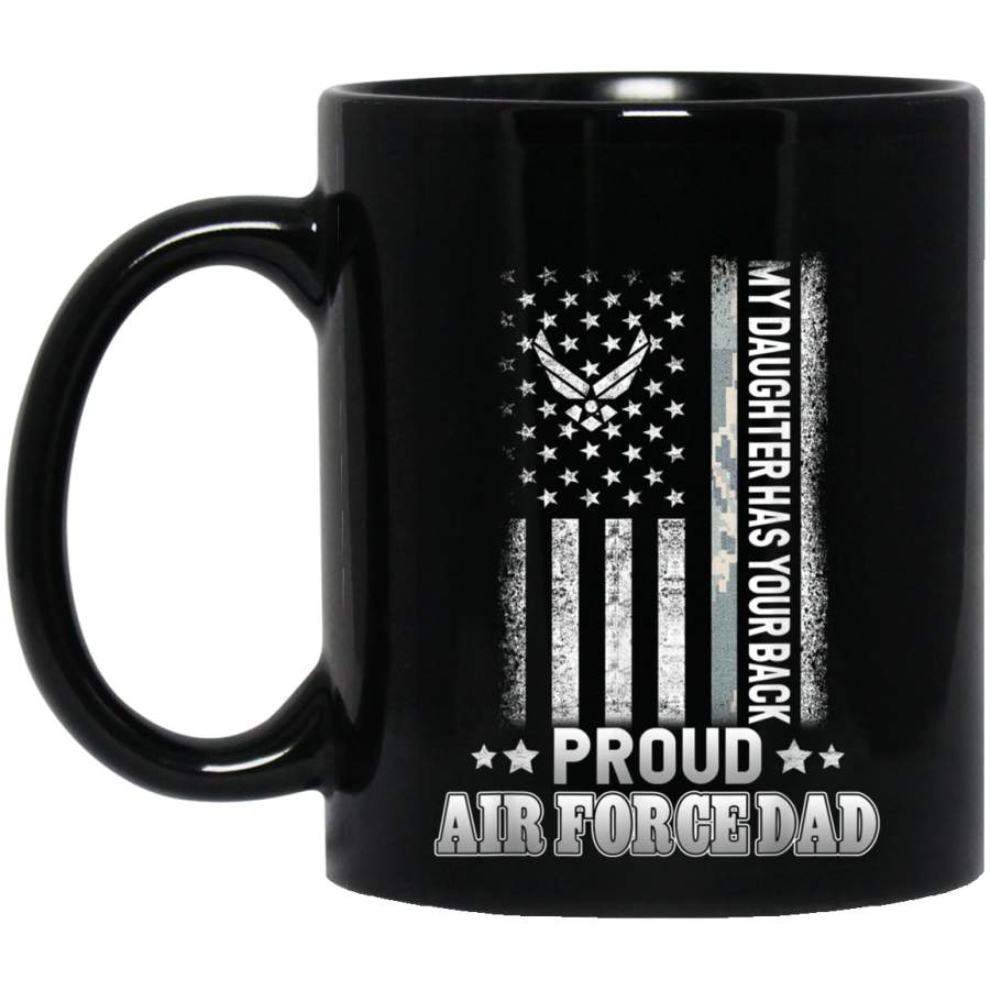 Mens Proud Air Force Dad T My Daughter Has Your Back Veterans Day Christmas Gift Mug