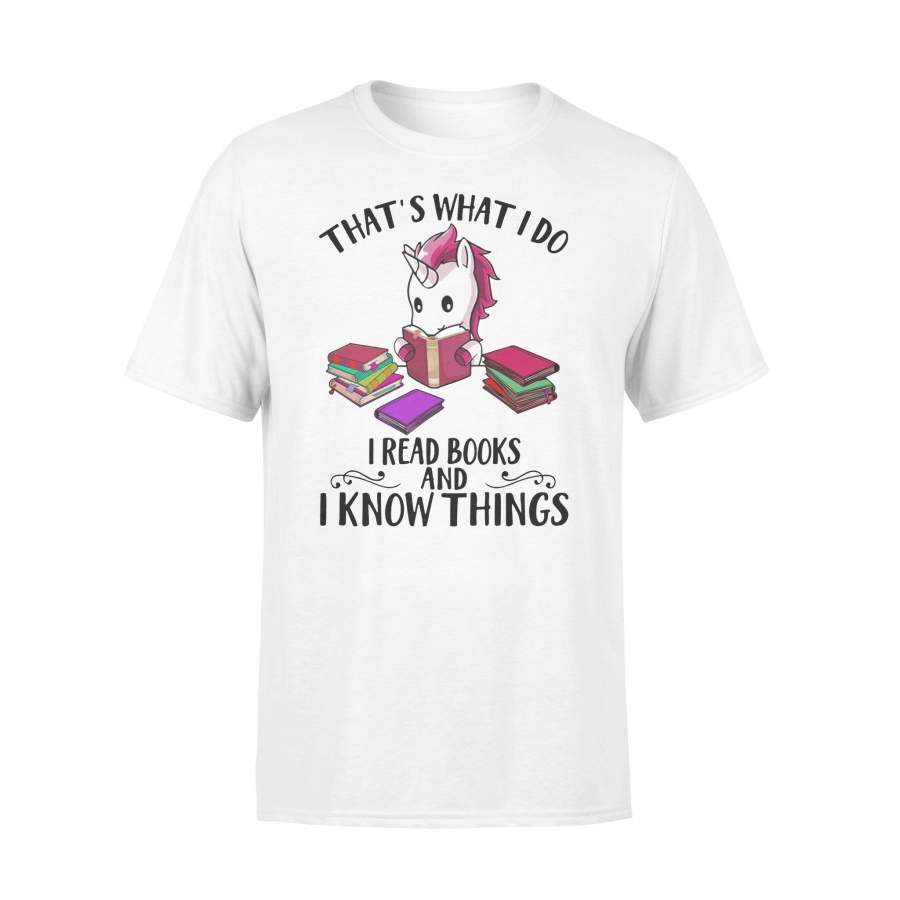 Unicorn That’s What I Do I Read Books And I Know Things T-shirt