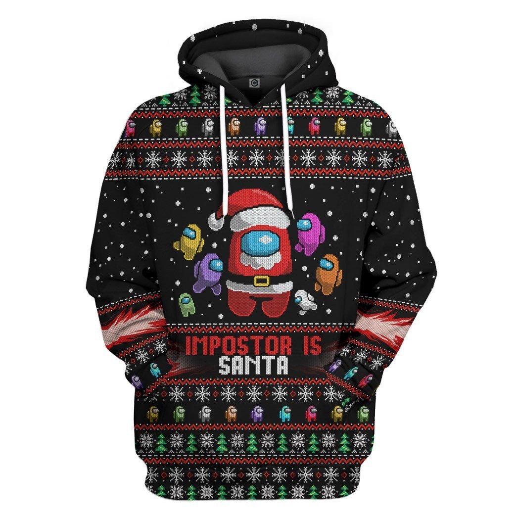 3D Impostor Is Santa Ugly Christmas Sweater Custom Tshirt Hoodie Apparel