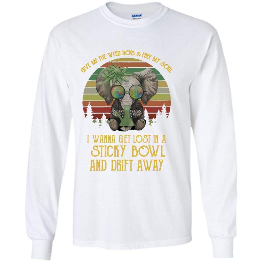 Give Me The Weed Boys And Free My Soul I Wanna Get Lost In A StickY Bowl And Drift Away, Elephant Vintage Classic – Gildan Long Sleeve Shirt