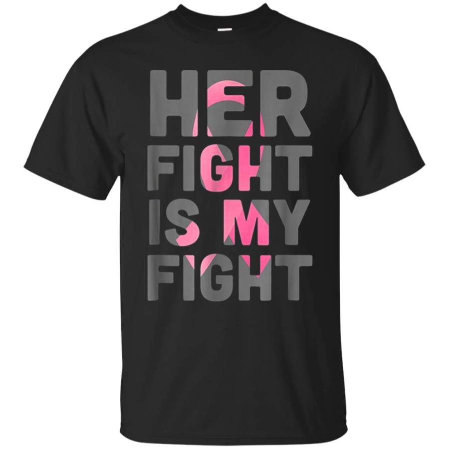 Her Fight is My Fight Breast Cancer Shirt – New York Nice Gift