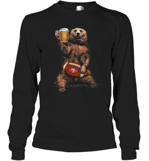 Bear Hug San Francisco 49Ers Football Drink Beer Long Sleeve T-Shirt