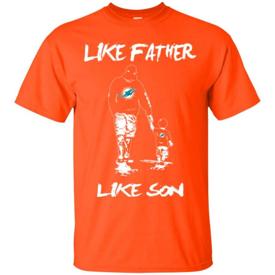 Like Father Like Son Miami Dolphins T Shirt