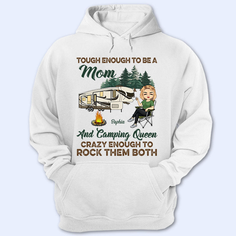 Tough Enough To Be A Mom And Camping Queen – Mother Gift – Personalized Custom T Shirt