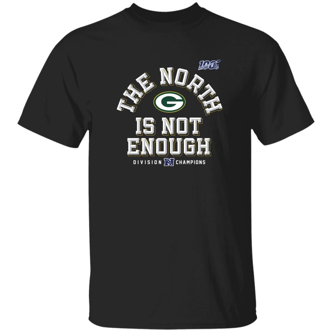 Packers Nfc North Champions Shirt The North Is Not Enough Shirt Green Bay Packers 2019 Division Champs T Shirt Green