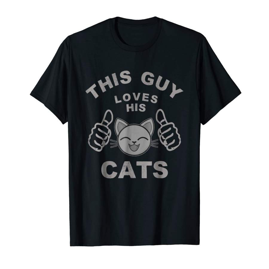 Beautiful This Guy Loves His Cats Cute Pet Kitten Kitty Dad For Men and Women T-Shirt, Quotes T Shirt, Funny t shirt