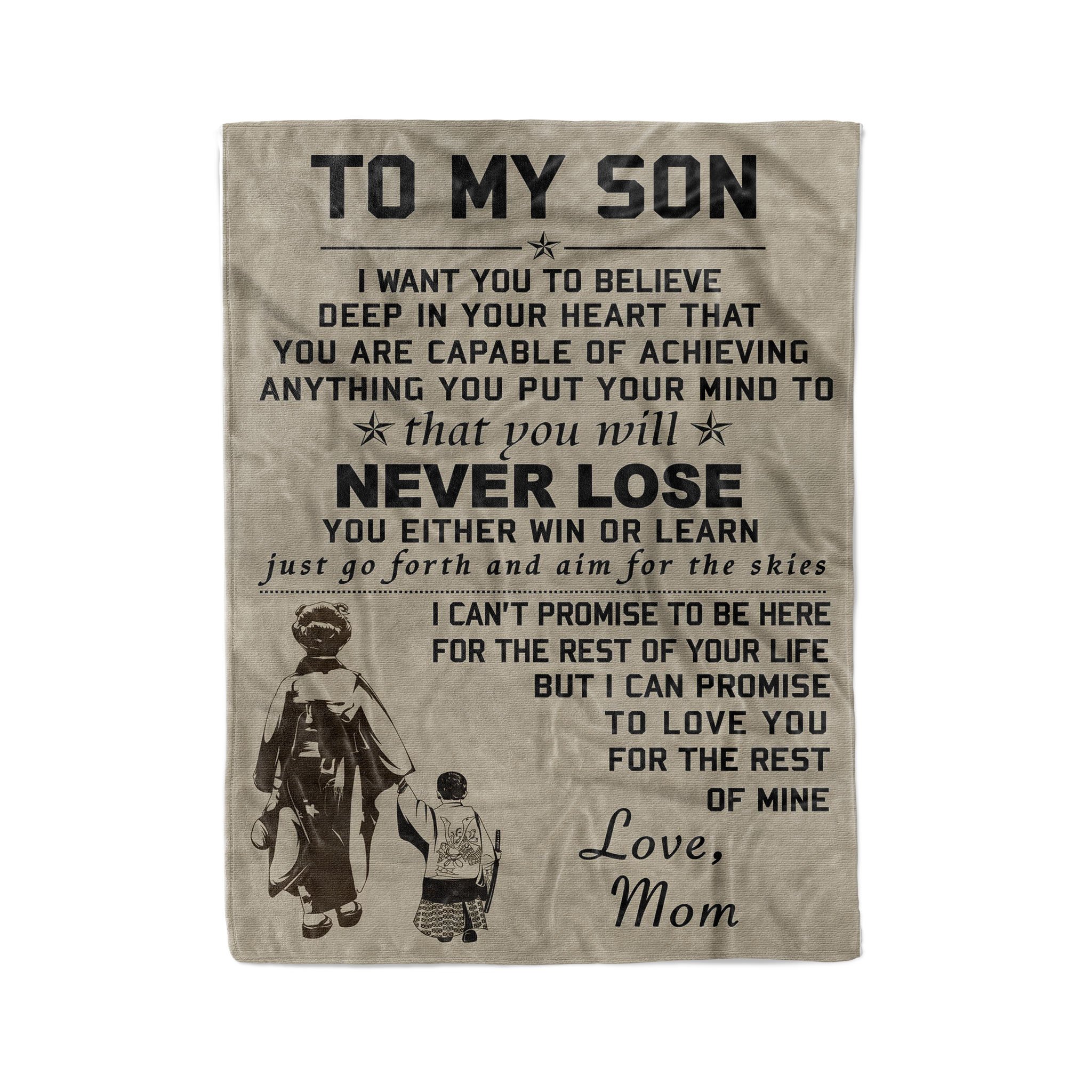 Fleece samurai Blanket mom to son i want you to believe deep in your heart that you are capable of achieving anything you put your mind to