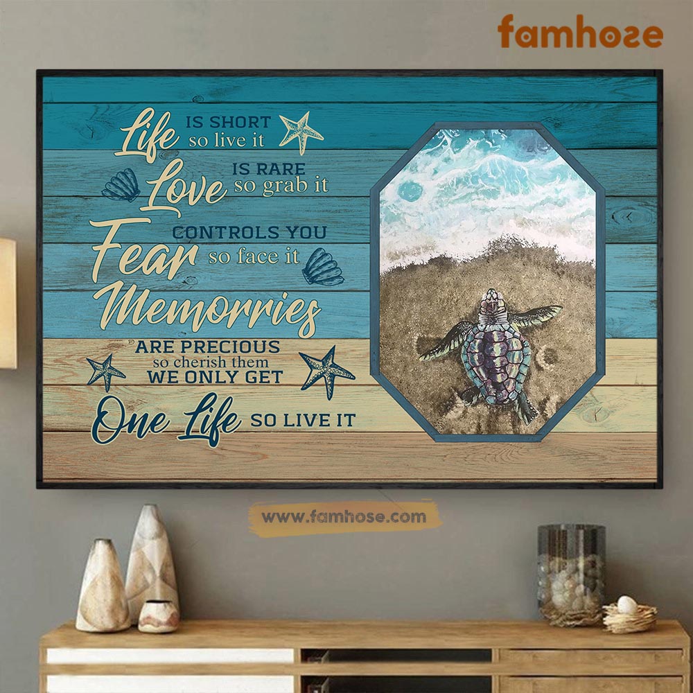 Turtle Poster & Canvas, Life Is Short So Live It Live Is Rare So Grab It Fear Controls You, Turtle Canvas Wall Art, Poster Gift For Turtle Lovers