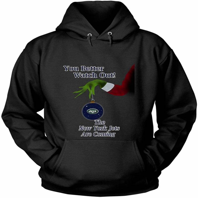 You Better Watch Out T Shirt, New York Jets T Shirt – Hoodie