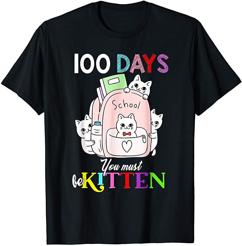 Cute Cats in backbag 100 Days You must be kitten 100th Day T-Shirt