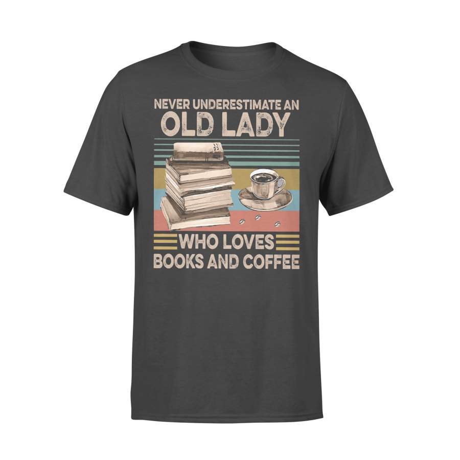 Never Underestimate An Old Lady Who Loves Books And Coffee Vintage T-shirt