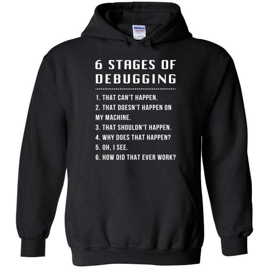 6 Stages Of Debugging Hoodie