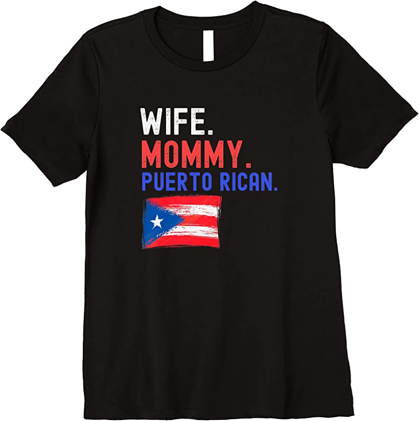 Womens Wife mommy Puerto Rican Puerto Rico flag mom mother’s day Premium T-Shirt