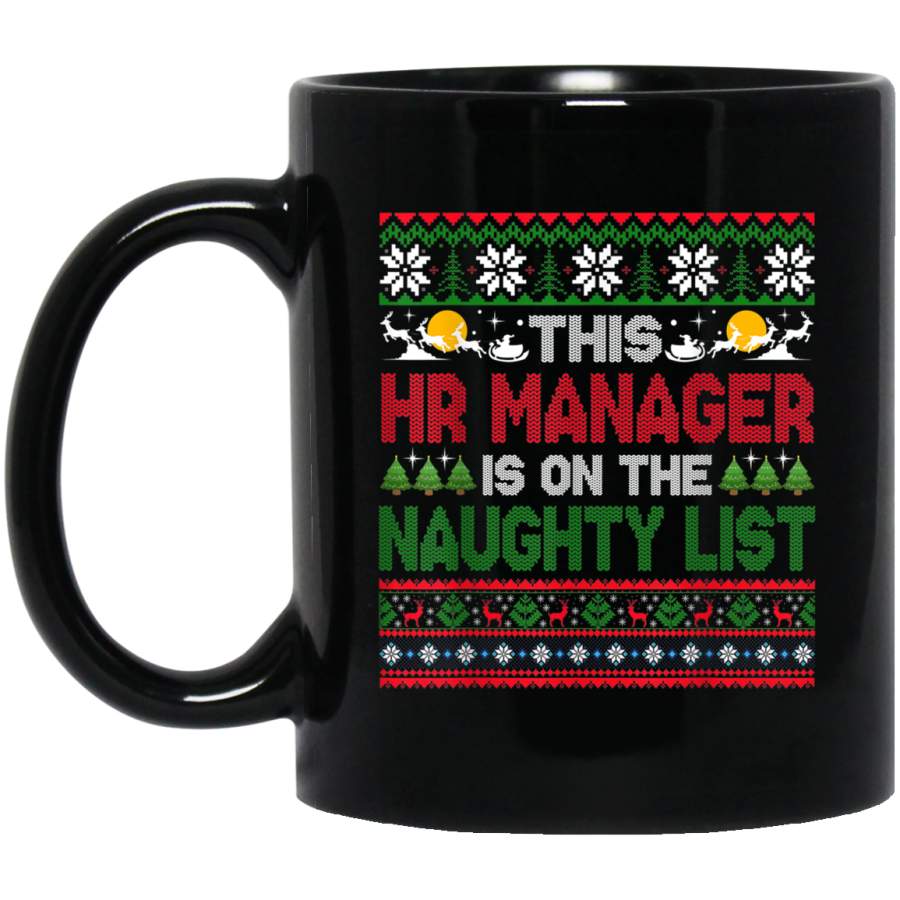 This HR Manager Is On The Naughty List Ugly Sweater Gift Black Mug