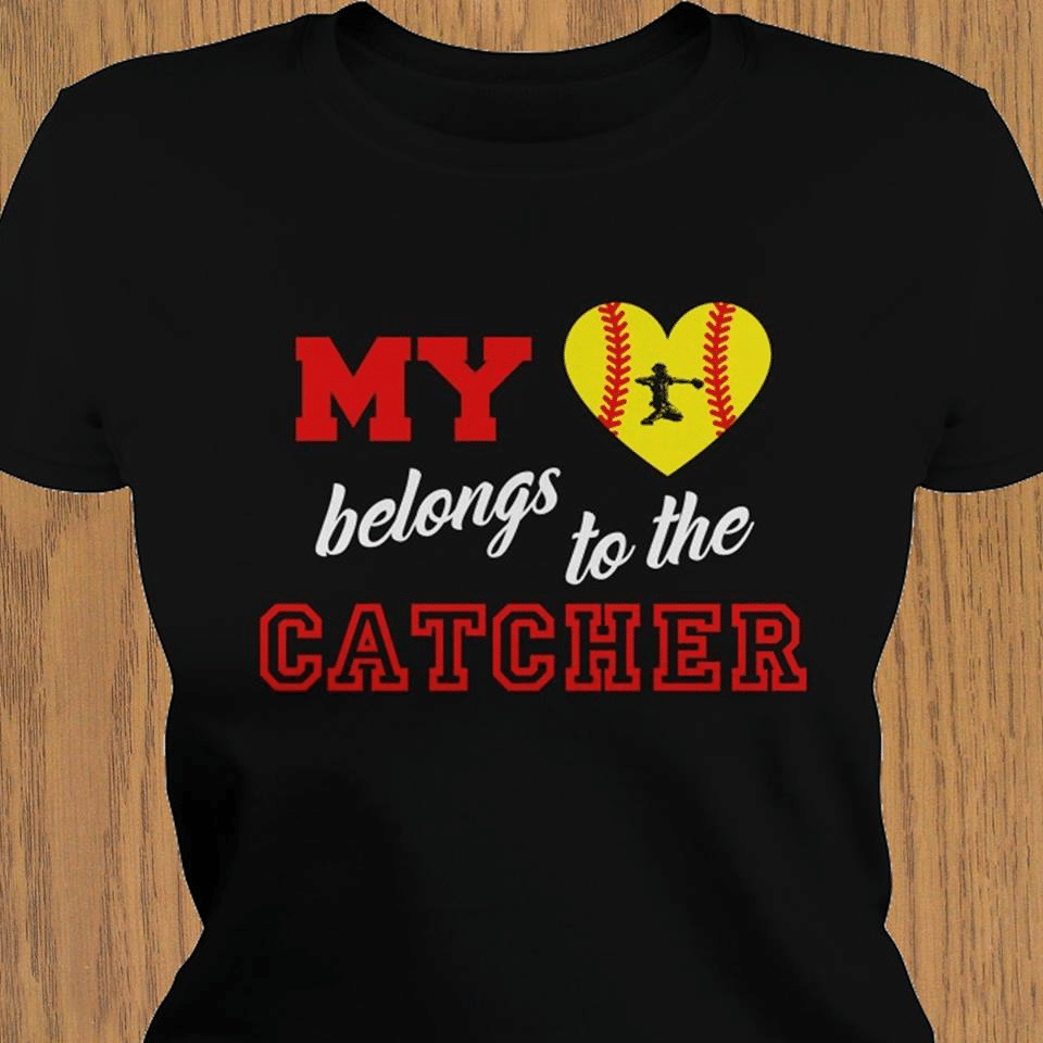 Baseball My Belongs To The Catcher T Shirt Hoodie Sweater H97 Hoodieshaven
