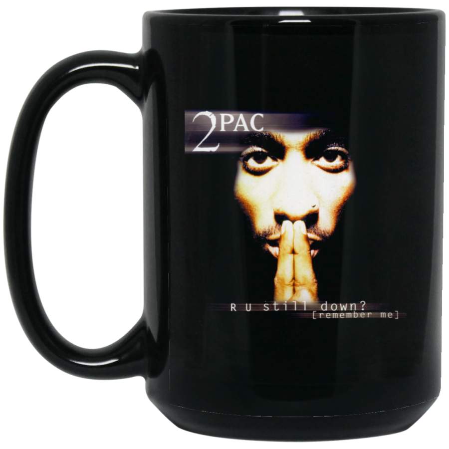 Tupac R U Still Down Big Black Mug