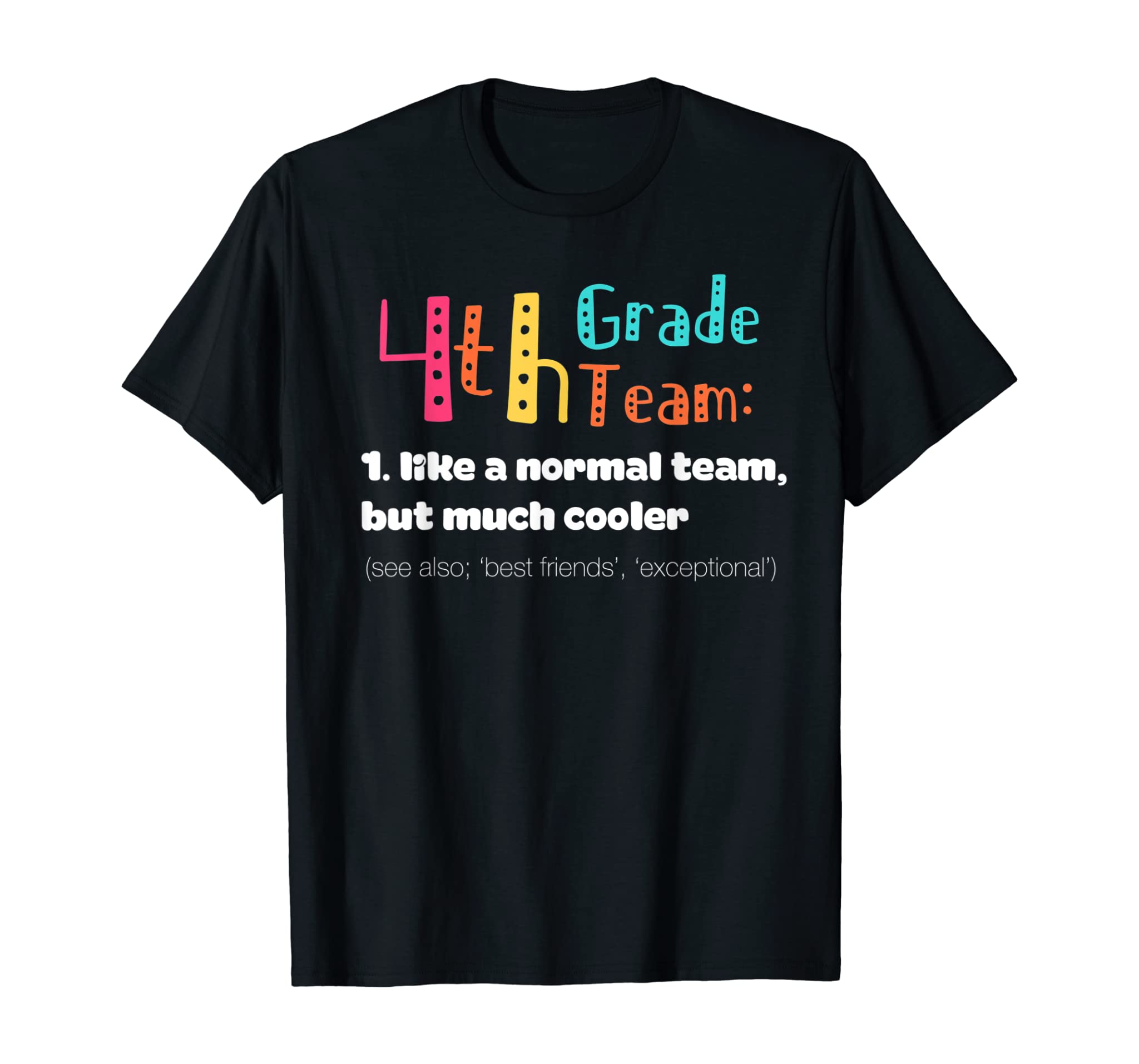 4th Grade Team Definition Cute Teacher Back To School Gift T-Shirt