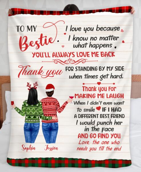 To My Bestie I Love You Because I Know No Matter Personalized Blanket Family Gift Family Gift For Bestie Bl-00024-Cxa