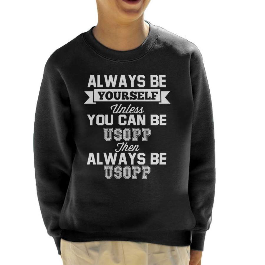 Always Be Yourself Usopp One Piece Kid’s Sweatshirt
