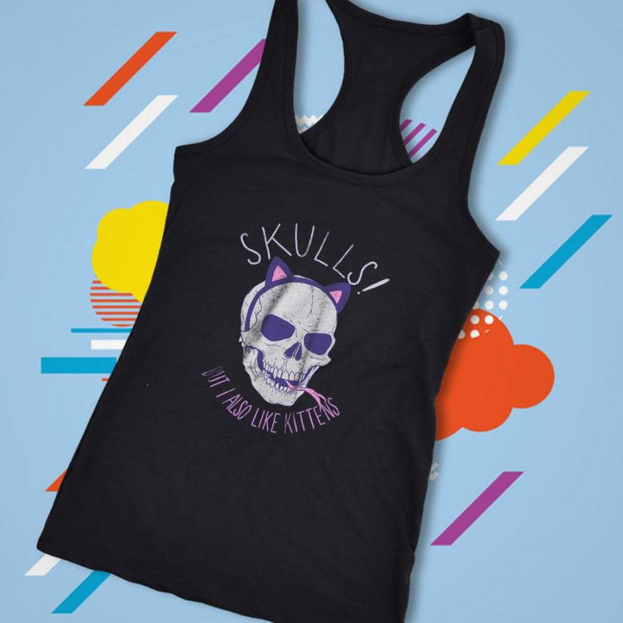 Cat Skulls But A Also Like Kittens Women’S Tank Top Racerback