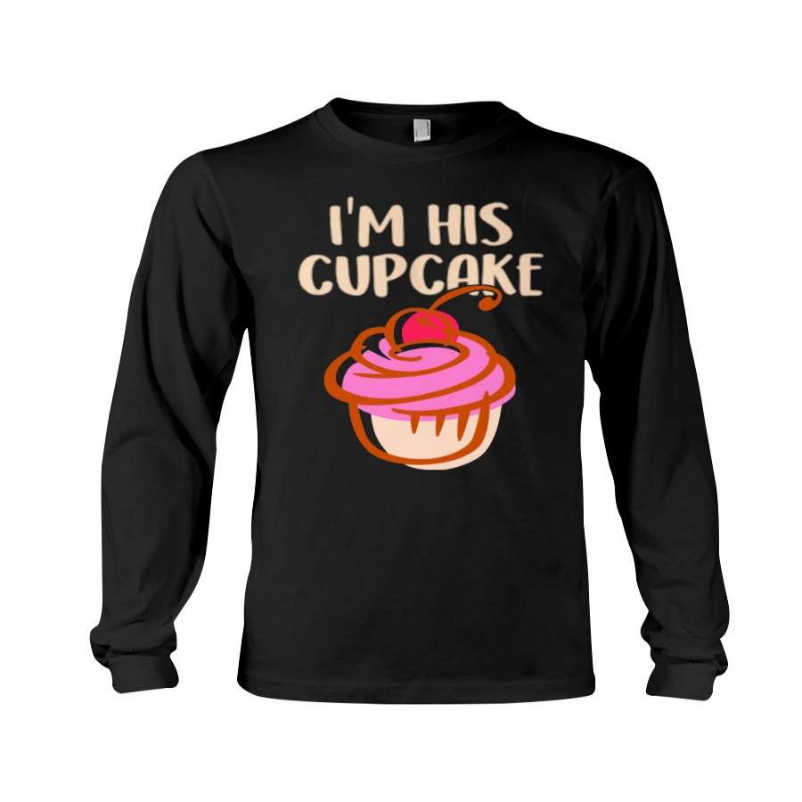 I’m His Cupcake Gift For Girlfriend Couple Unisex Long Sleeve