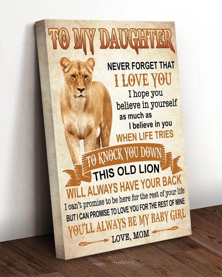 To My Daughter Never Forget That I Love You Lion For Daughter From Mom Personalized Canvas, Poster Custom Design Wall Art