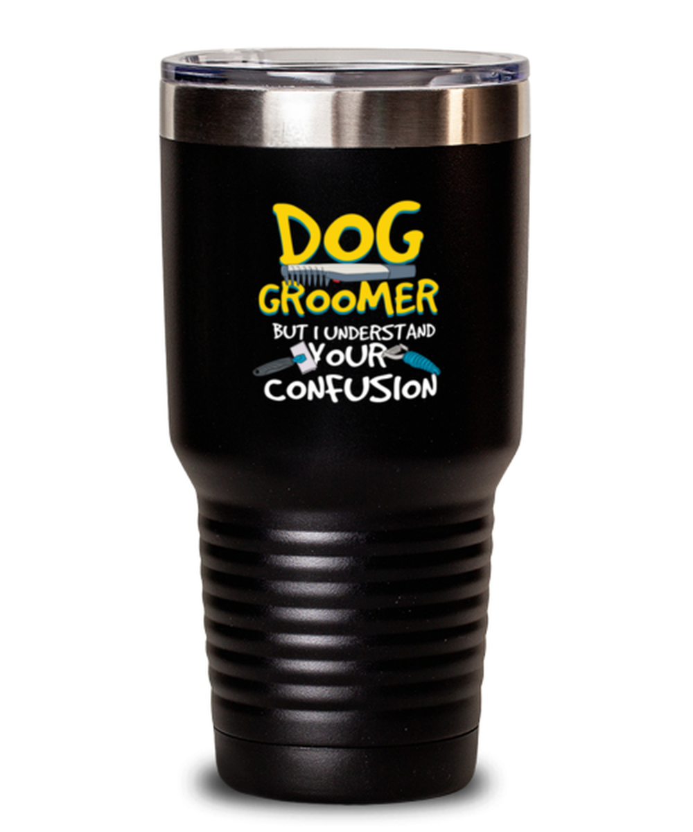 30Oz Tumbler Stainless Steel  Dog Groomer