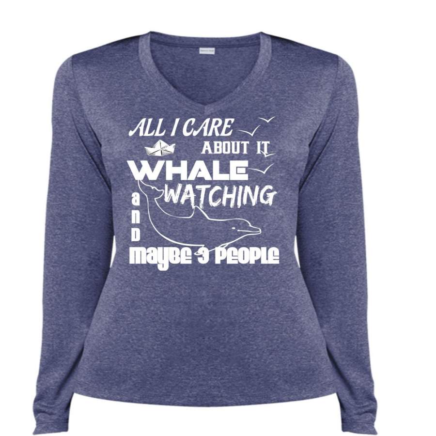 All I Care About It Whale Watching T Shirt, Maybe 3 People T Shirt, Cool Shirt (Ladies LS Heather V-Neck)