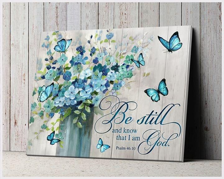 Blue butterflies flowers Be still and know that i am god poster poster canvas poster canvas