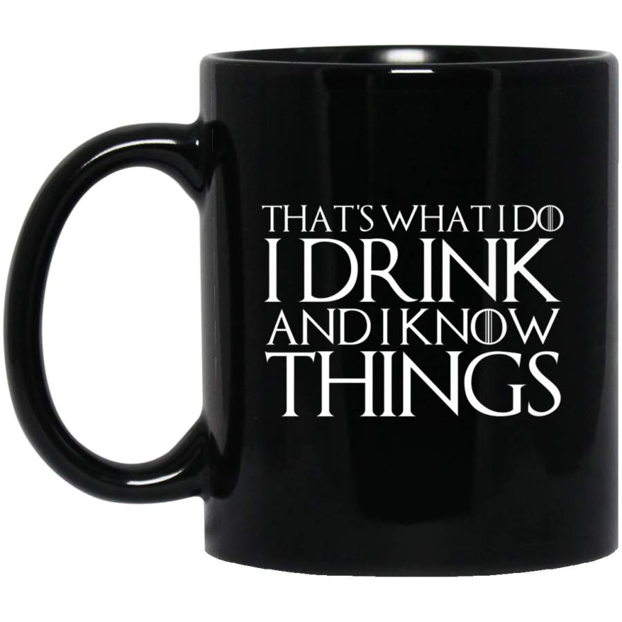 THAT’S WHAT I DO I DRINK AND I KNOW THINGS 11oz 15oz Black Mug Happy Easter Day Funny Colors Eggs Bunny Ears Peeps Cute