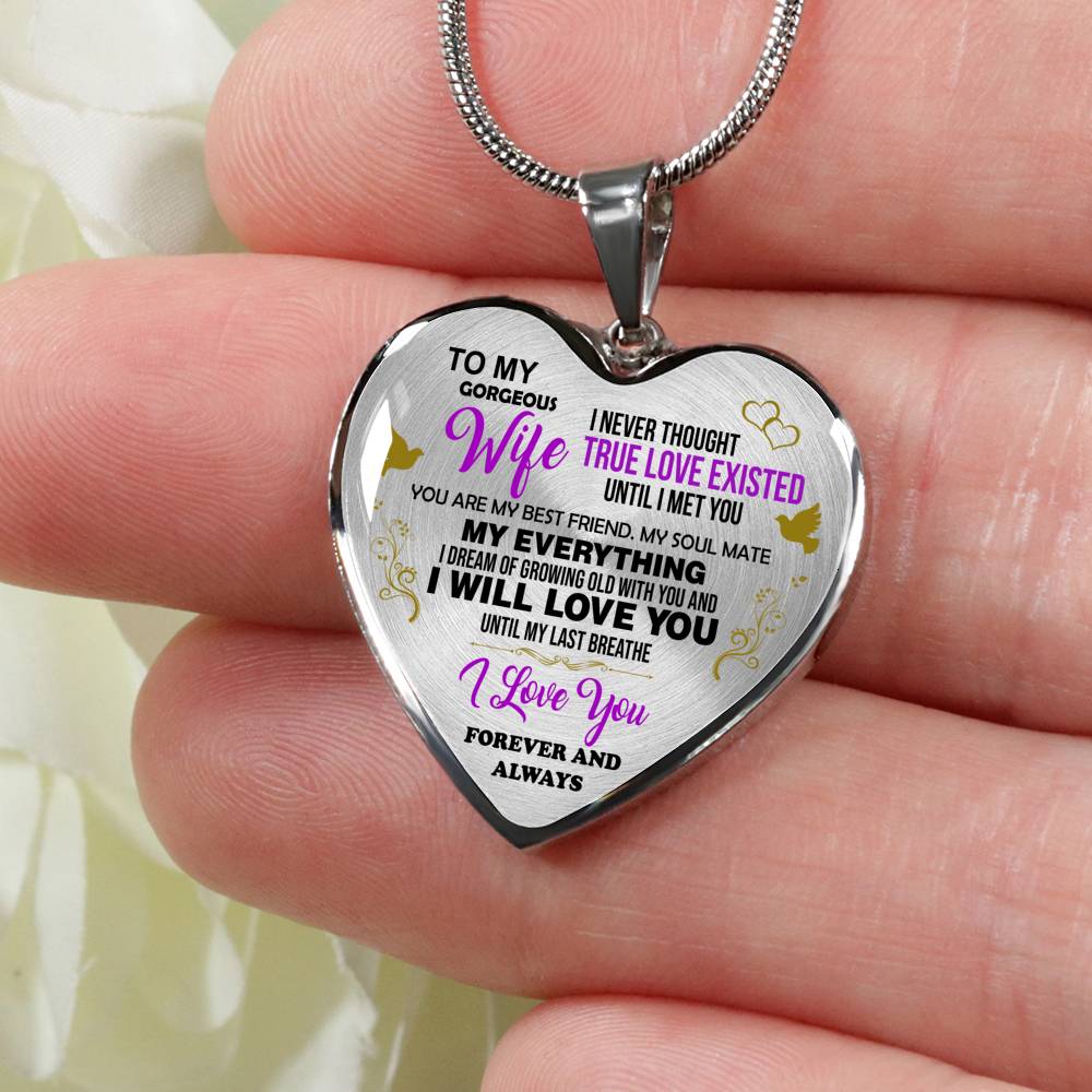 To My Wife I Never Thought True Love Existed Heart Necklace