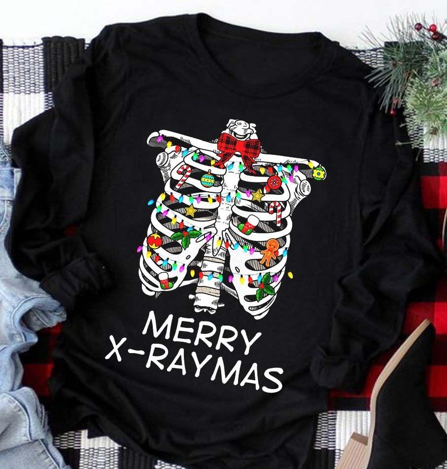 Christmas Skeleton Merry X-Raymas T Shirt Hoodie Sweater All Color Plus Size Up To S-5Xl