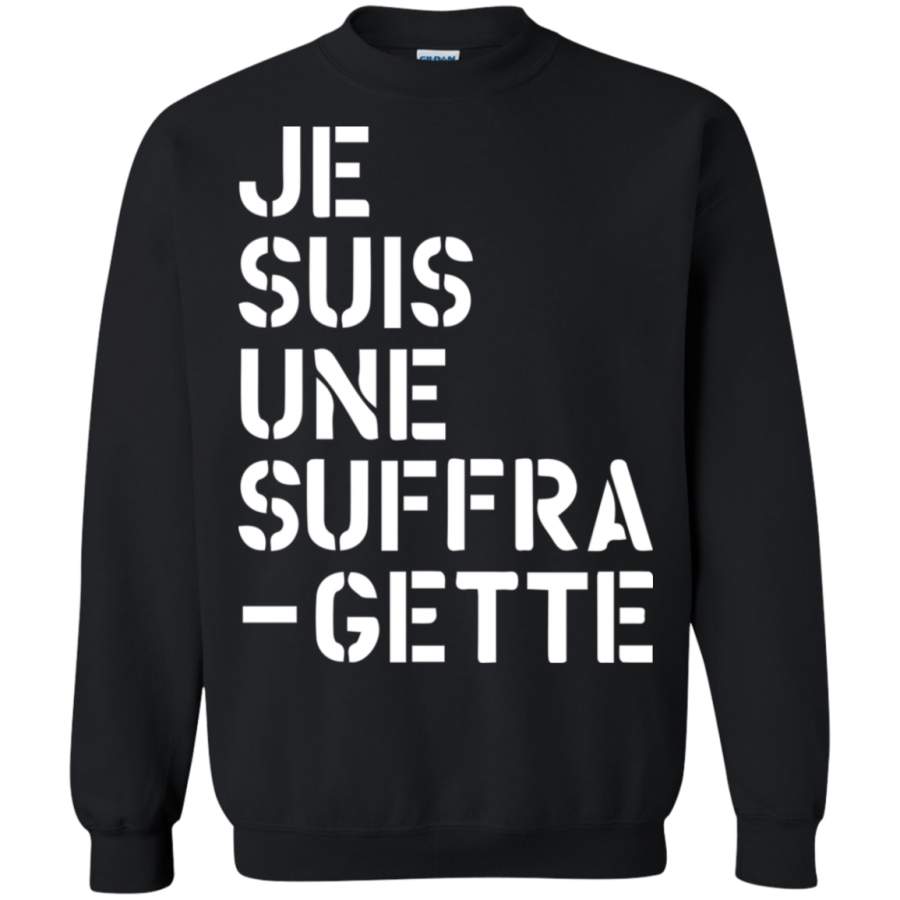 AGR Je suis une suffra gette Sweatshirt