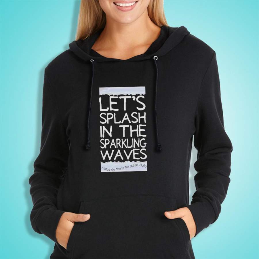 Te Moana   Lets Splash In The Sparkling Waves   White Women’S Hoodie