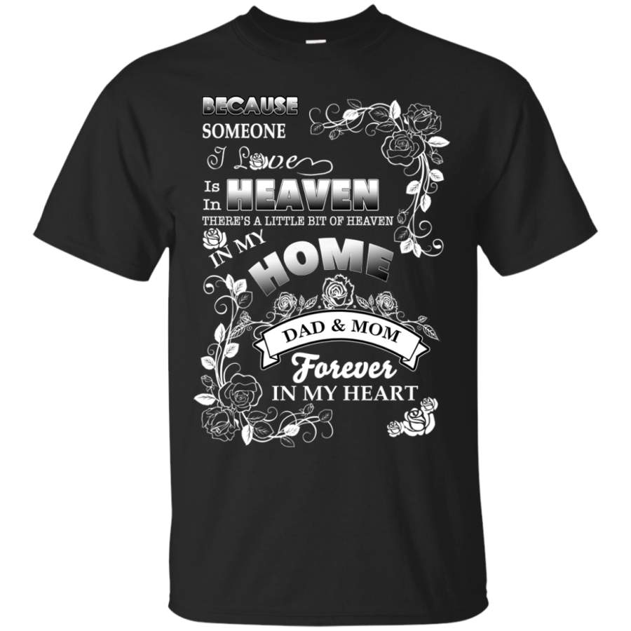 AGR Mom Dad Mother Day Father Day Shirts Someone I love In Heaven Mom Dad Forever In My Heart T-shirts Hoodies Sweatshirts