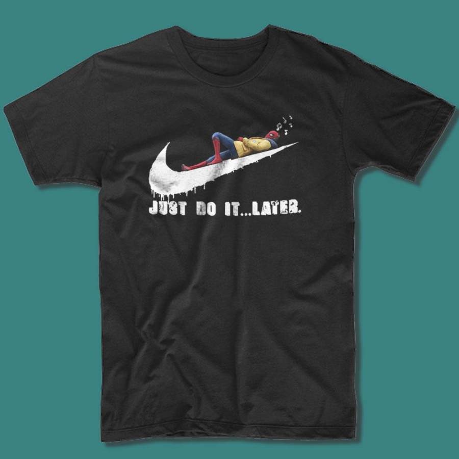 Spider Man Just Do It Later Tom Holland Homecoming Men’S T-Shirt