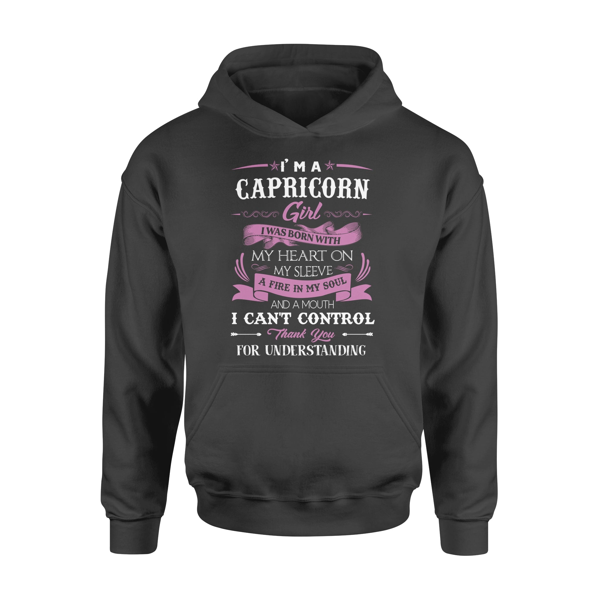 Capricorn Girl Shirt “I Was Born With My Heart On My Sleeve, A Fire In My Soul, And A Mouth I Can’T Control” – Fsd1232D06