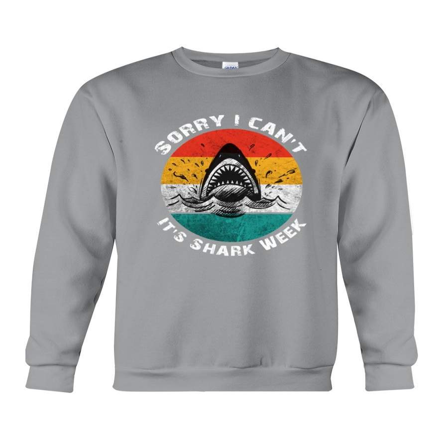 Sorry I Can’t It’s Shark Week Custom Design Sweatshirt