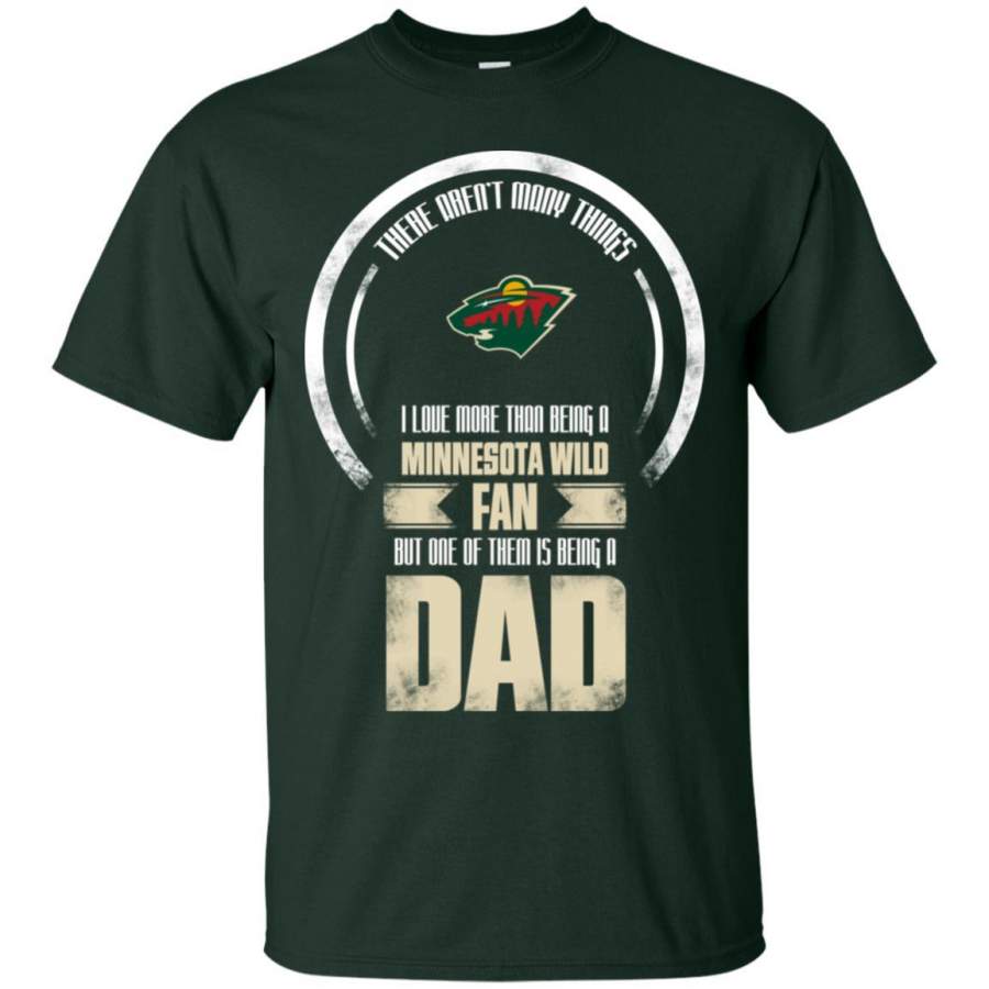 I Love More Than Being Minnesota Wild Fan T Shirts