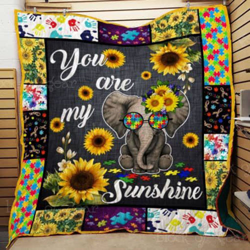 Autism Elephant Sunflower You Are My Sunshine Quilt Blanket Great Customized Gifts For Birthday Christmas Thanksgiving Perfect Gifts F