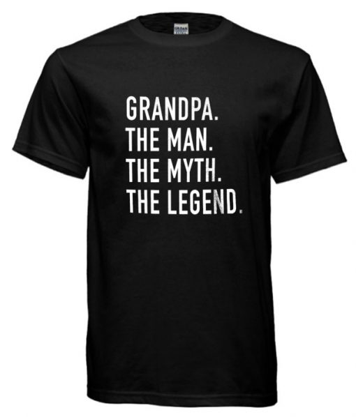 Grandpa The Man The Myth The Legend Grandpa RS T Shirt