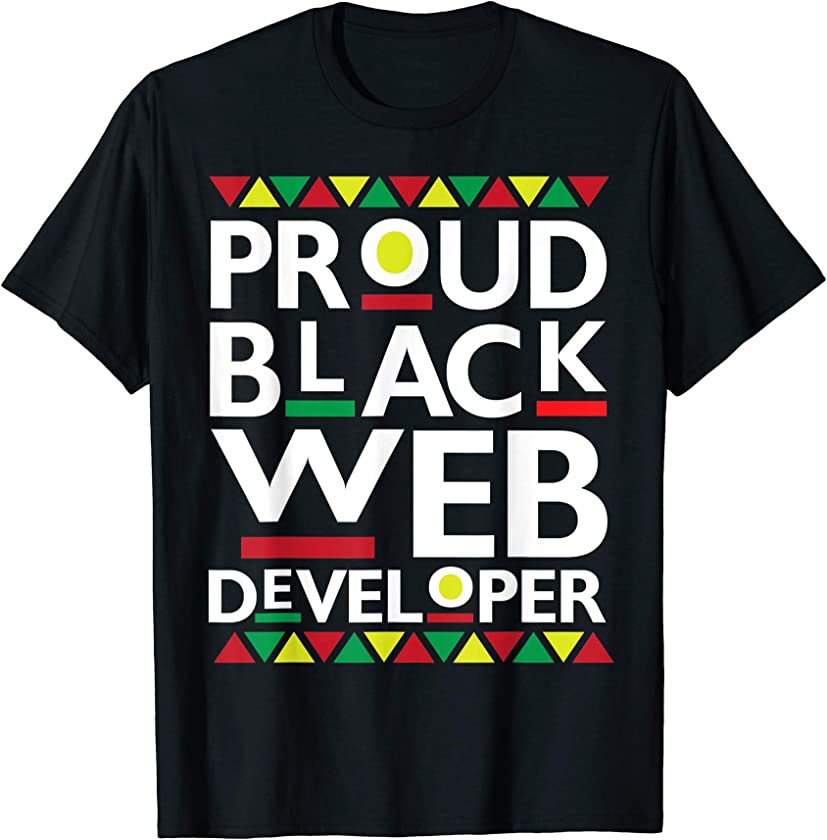 Proud Black Web Developer African American History Pride T-Shirt